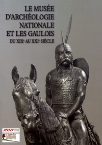 Laurent Olivier - Le musée d'Archéologie nationale et les Gaulois du XIXe au XXIe siècle.