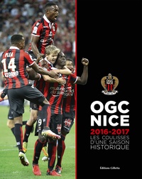 Laurent Oreggia - OGC Nice 2016-2017 - Les coulisses d'une saison historique.