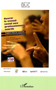 Laurent Ott et Alain Bonnami - Ouvrir le travail social aux professionnels sourds - Rapport final de recherche.