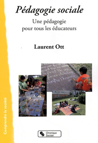 Laurent Ott - Pédagogie sociale - Une pédagogie pour tous les éducateurs.