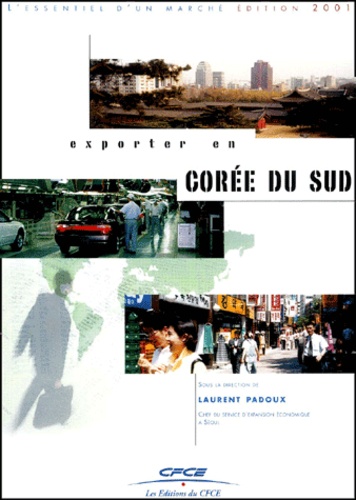 Laurent Padoux et  Collectif - Exporter En Coree Du Sud.