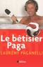 Laurent Paganelli - Le bêtisier Paga.