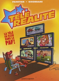 Laurent Panetier et Cédric Ghorbani - Télé réalité Tome 1 : Ecran total.