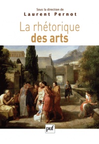 Laurent Pernot - La rhétorique des arts.