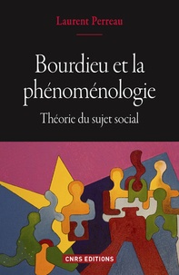 Laurent Perreau - Bourdieu et la phénoménologie - Théorie du sujet social.