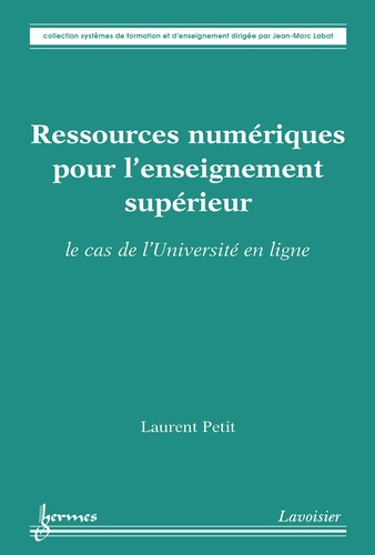Laurent Petit - Ressources numériques pour l'enseignement supérieur - Le cas de l'Université en ligne.