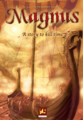 A story to kill time. A fantasy saga