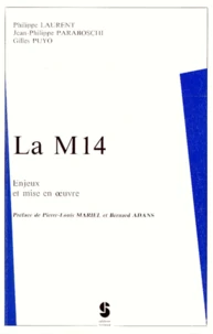 La M14 . Enjeux Et Mise En Oeuvre