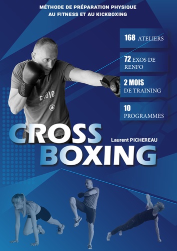 Cross Boxing. Méthode de préparation physique au fitnes et au kick boxing