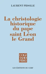 La christologie historique du pape saint Léon le Grand