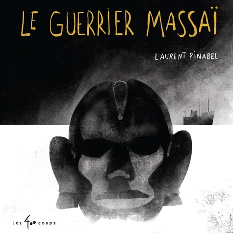 Laurent Pinabel et Bruno Marcil - Le guerrier Massaï.