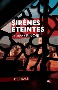 Laurent Pinori - Sirènes éteintes - L'intégrale.