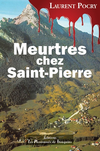 Laurent Pocry - Meurtres chez Saint-Pierre.