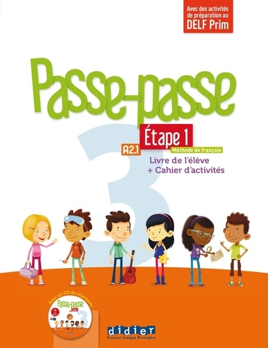 Laurent Pozzana et Marion Meynardier - Passe-passe 3 A2.1 Etape 1 - Livre de l'élève + cahier d'activités. 1 CD audio