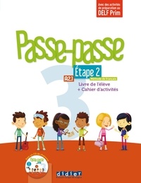 Laurent Pozzana et Agnès Gallezot - Passe-passe 3 A2.1 Etape 2 - Livre de l'élève + cahier d'activités. 1 CD audio