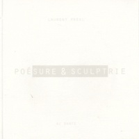 Laurent Prexl - Poésure & sculptrie. 1 CD audio