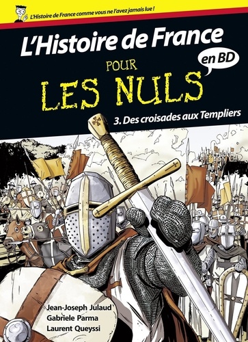 L'histoire de France pour les nuls en BD Tome 3 Des croisades aux Templiers