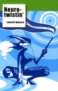 Laurent Queyssi - Neurotwistin'.