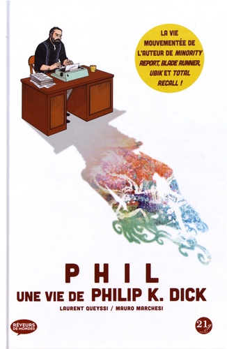 Phil. Une vie de Philip K. Dick