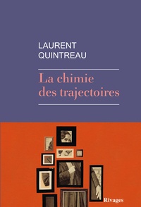 Laurent Quintreau - La chimie des trajectoires.