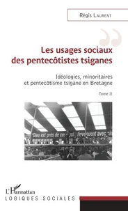 Idéologies, minoritaires et pentecôtisme tsigane en Bretagne
