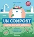 Laurent Renault et Maxime Morin - Un compost avec ou sans jardin - Bokashi, lombricompost, composteur.