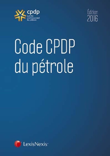 Laurent Richard et Jean-Luc Delille - Code CPDP du pétrole.