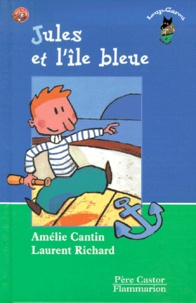 Laurent Richard et Amélie Cantin - Jules Et L'Ile Bleue.