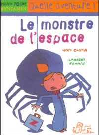 Laurent Richard et Marc Cantin - Le Monstre De L'Espace.