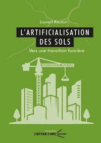 Artificialisation des sols. vers une transition fonciere