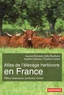 Laurent Rieutort et Julie Ryschawy - Atlas de l'élevage herbivore en France - Filières innovantes, territoires vivants.