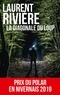 Laurent Rivière - La diagonale du loup.