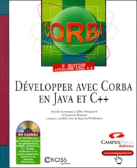 Laurent Rousset et David Acremann - Developper Avec Corba En Java Et C++. 2eme Edition, Avec 1 Cd-Rom.