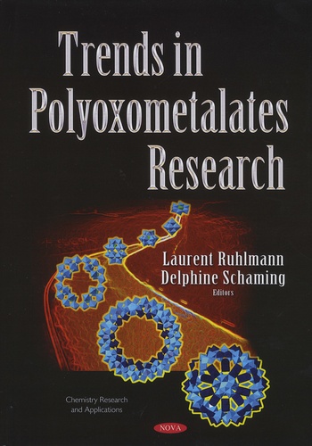 Laurent Ruhlmann et Delphine Schaming - Trends in Polyoxometalates Research.