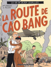 Laurent Rullier et  Stanislas - La vie de Victor Levallois Tome 2 : La route de Cao Bang.