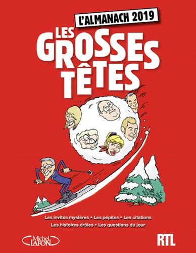 Les Grosses Têtes. L'almanach  Edition 2019