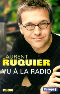 Laurent Ruquier - Vu A La Radio.