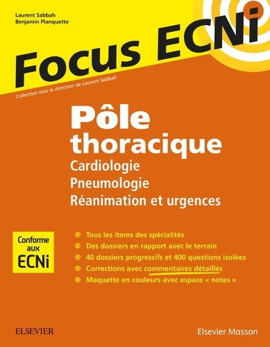 Laurent Sabbah et Benjamin Planquette - Pôle thoracique : Cardiologie/Pneumologie/Réanimation et urgences - Apprendre et raisonner pour les ECNi.