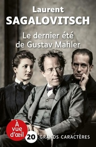 Laurent Sagalovitsch - Le dernier été de Gustav Mahler.