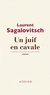Laurent Sagalovitsch - Un juif en cavale.