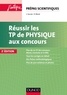 Laurent Sallen et Dominique Meier - Réussir les TP de physique aux concours - Prépas scientifiques.