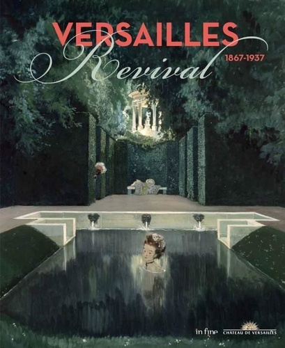 Versailles Revival. 1867-1937
