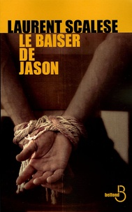 Laurent Scalese - Le baiser de Jason.