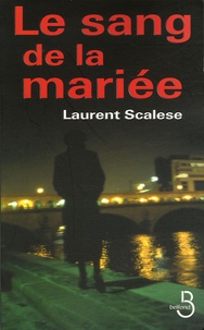 Laurent Scalese - Le sang de la mariée.