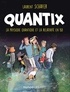 Laurent Schafer - Quantix - Comment la physique quantique et la relativité façonnent notre réalité.