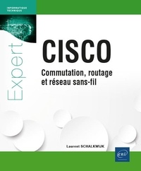 Laurent Schalkwijk - CISCO - Commutation, routage et réseau sans-fil.