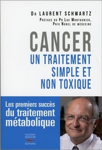Téléchargement gratuit du livre électronique au Royaume-Uni Cancer  - Un traitement simple et non toxique 9782365491778 CHM PDF par Laurent Schwartz in French