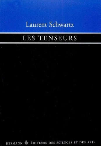 Laurent Schwartz - Les Tenseurs.