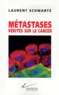Laurent Schwartz - Metastases. Verites Sur Le Cancer.