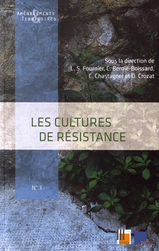 Laurent Sébastien Fournier et Catherine Bernié-Boissard - Les cultures de résistance.